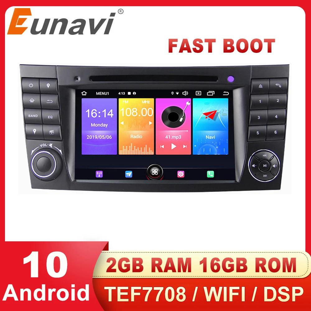 Eunavi DSP 2 DIN Android 10 Car DVD GPS Radio Auto For Mercedes Benz E-class W211 E200 E220 E300 E350 E240 E280 CLS CLASS W219