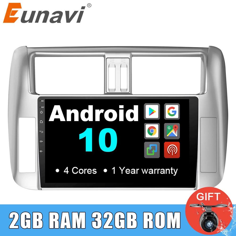 Eunavi 2 din Android 10 car radio stereo multimedia player for Toyota Prado 150 Land cruiser 2010-2013 GPS Navigation RDS BT