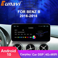 Load image into Gallery viewer, Eunavi Android 10 Car Radio GPS Stereo For Mercedes Benz B Mercedes benz B Class W246 B150 B200 B220 B250 2016-2018 4G WIFI