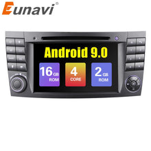 Load image into Gallery viewer, Eunavi Android 9.0 CAR GPS For Mercedes W211 W219 W463 CLS350 CLS500 CLS55 E200 E220 E240 E270 E280 NO dvd player PX30 A53