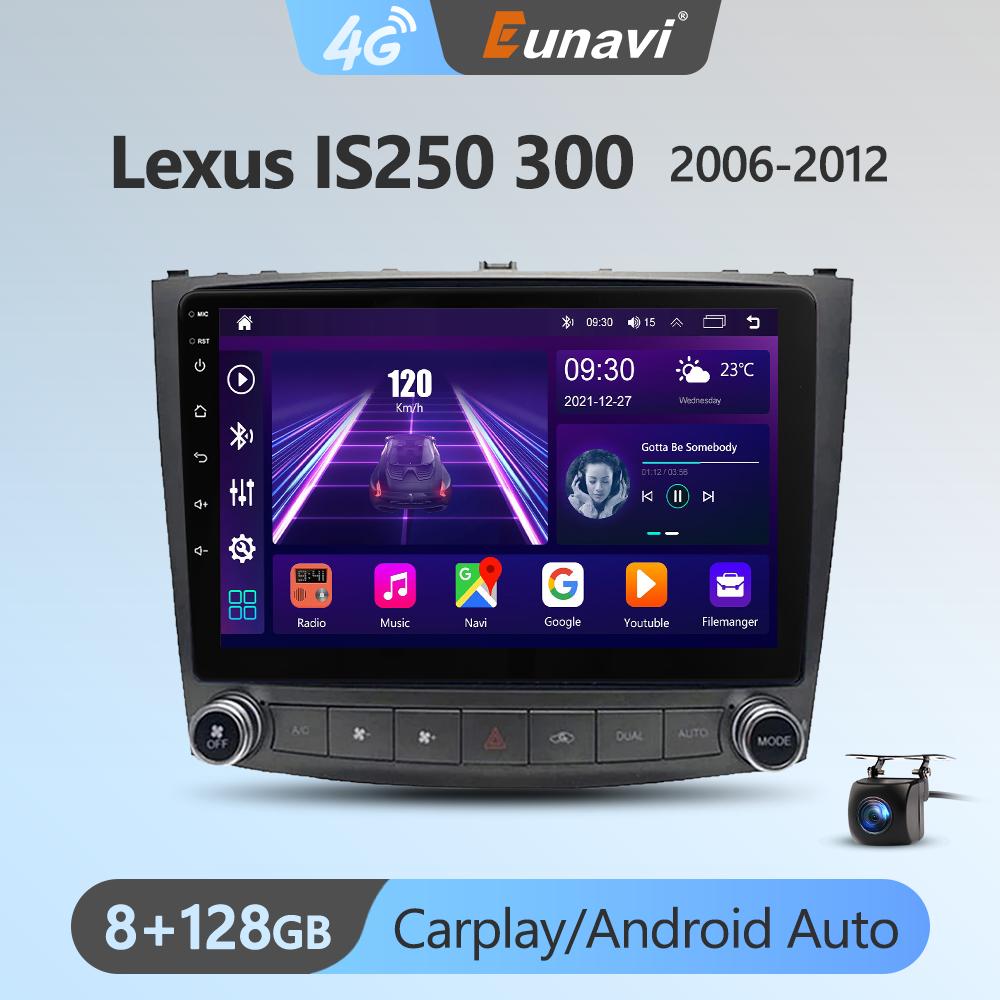 Eunavi 4G 2DIN Android Auto Radio GPS For Lexus IS250 300 2006-2012 Car Multimedia Video Player Carplay 2 Din