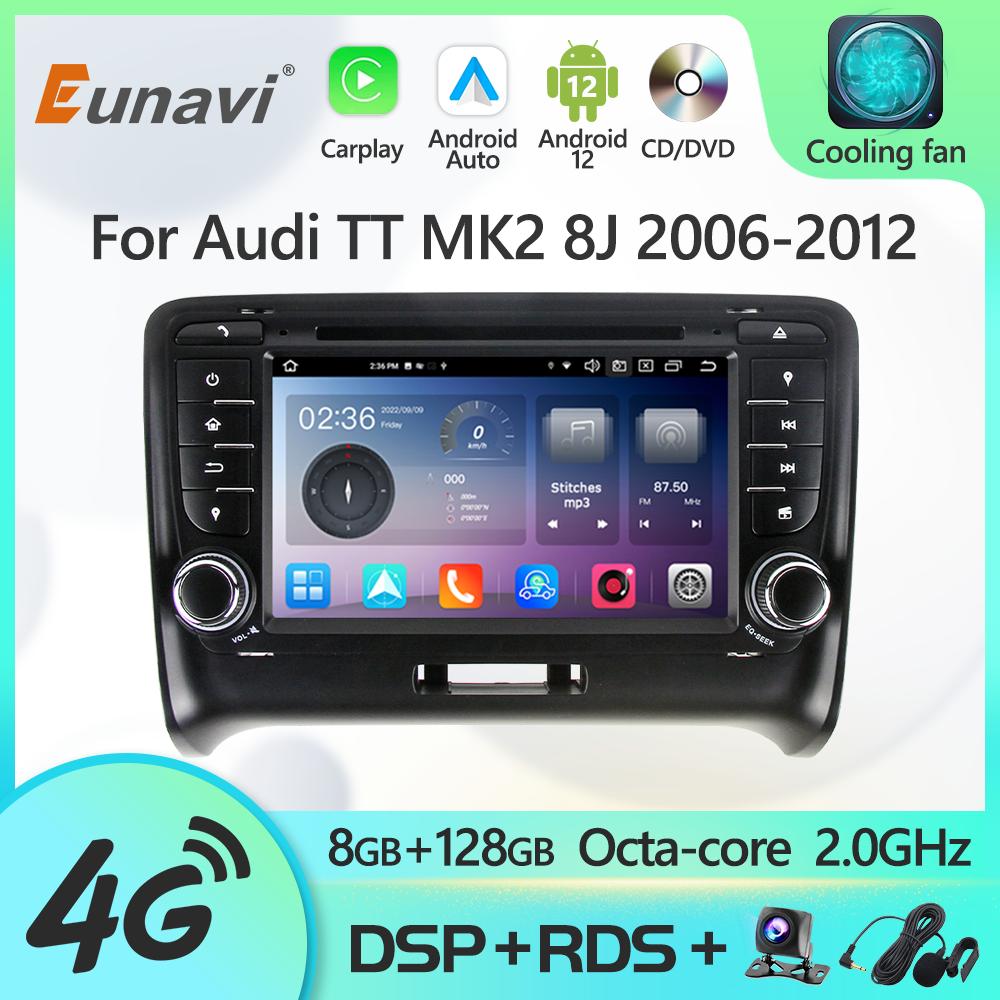 Eunavi Android 12 7862c Car Radio DSP Multimedia Player For Audi TT MK2 8J 2006 - 2012 GPS Navigation 4G Carplay IPS