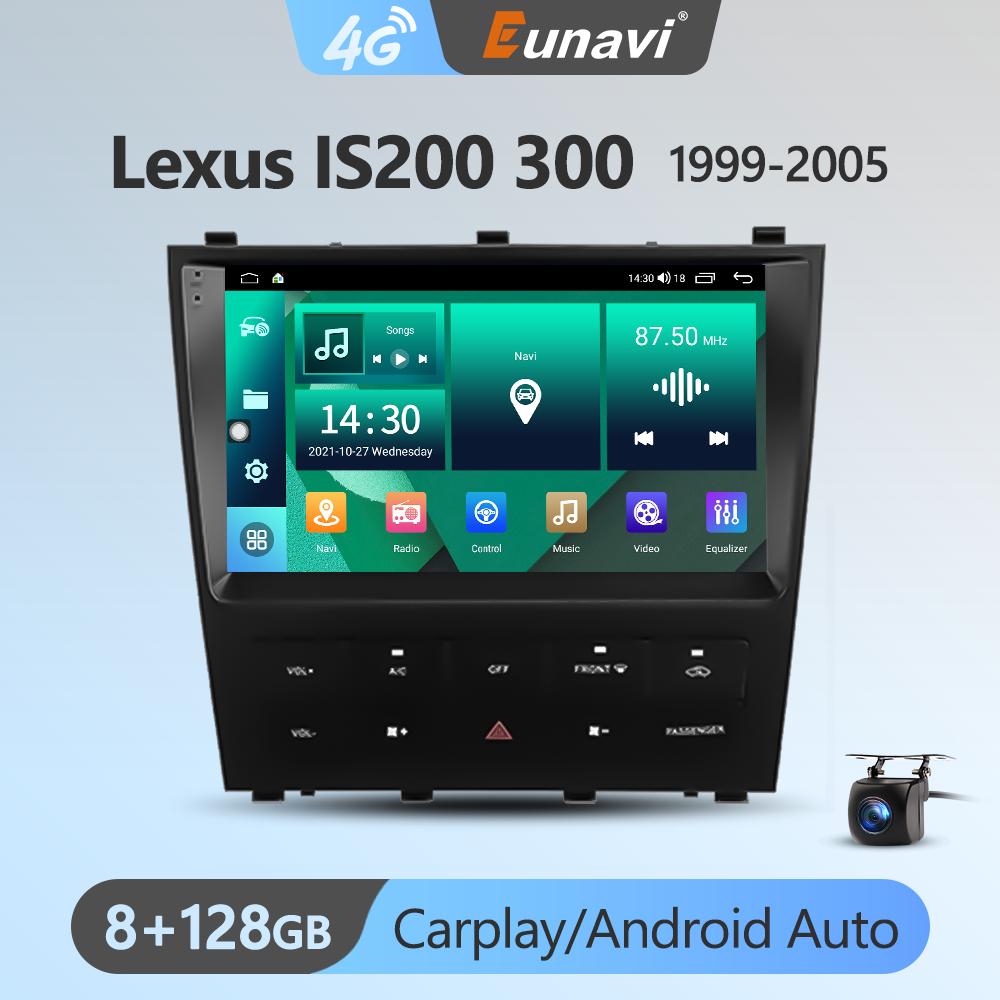 Eunavi 7862 4G 2DIN Android Auto Radio GPS For Lexus IS200 300 1999-2005 Car Multimedia Video Player Carplay 2 Din