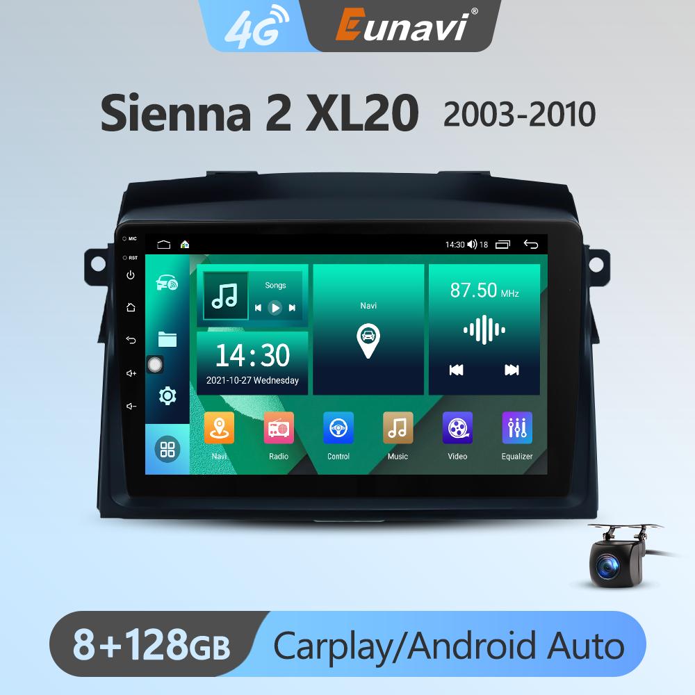 Eunavi 7862 4G 2DIN Android Auto Radio GPS For Toyota Sienna 2 II XL20 2003 - 2010 Car Multimedia Video Player Carplay 2 Din